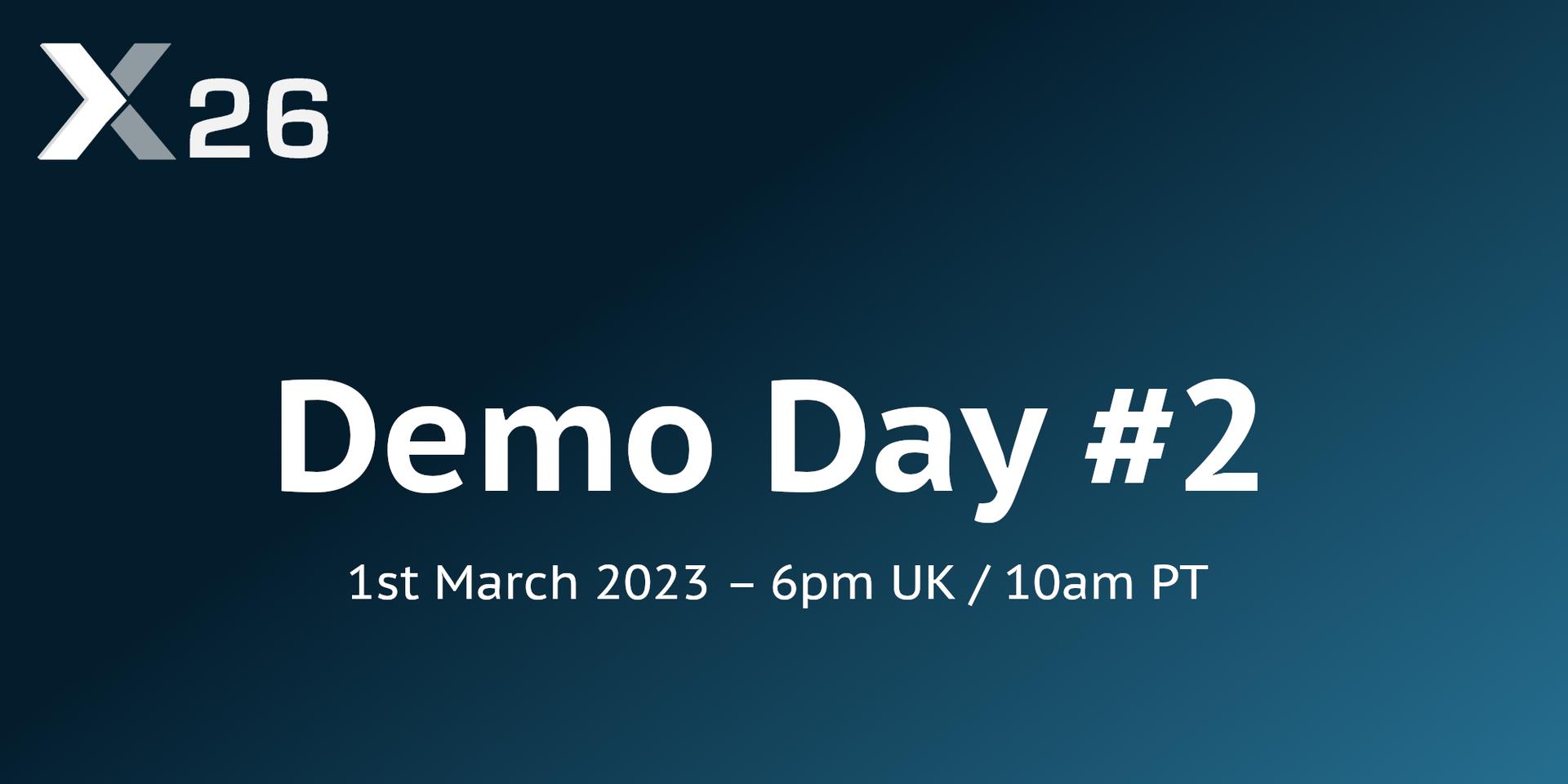Cover Image for X26 - Demo Day - March 2023