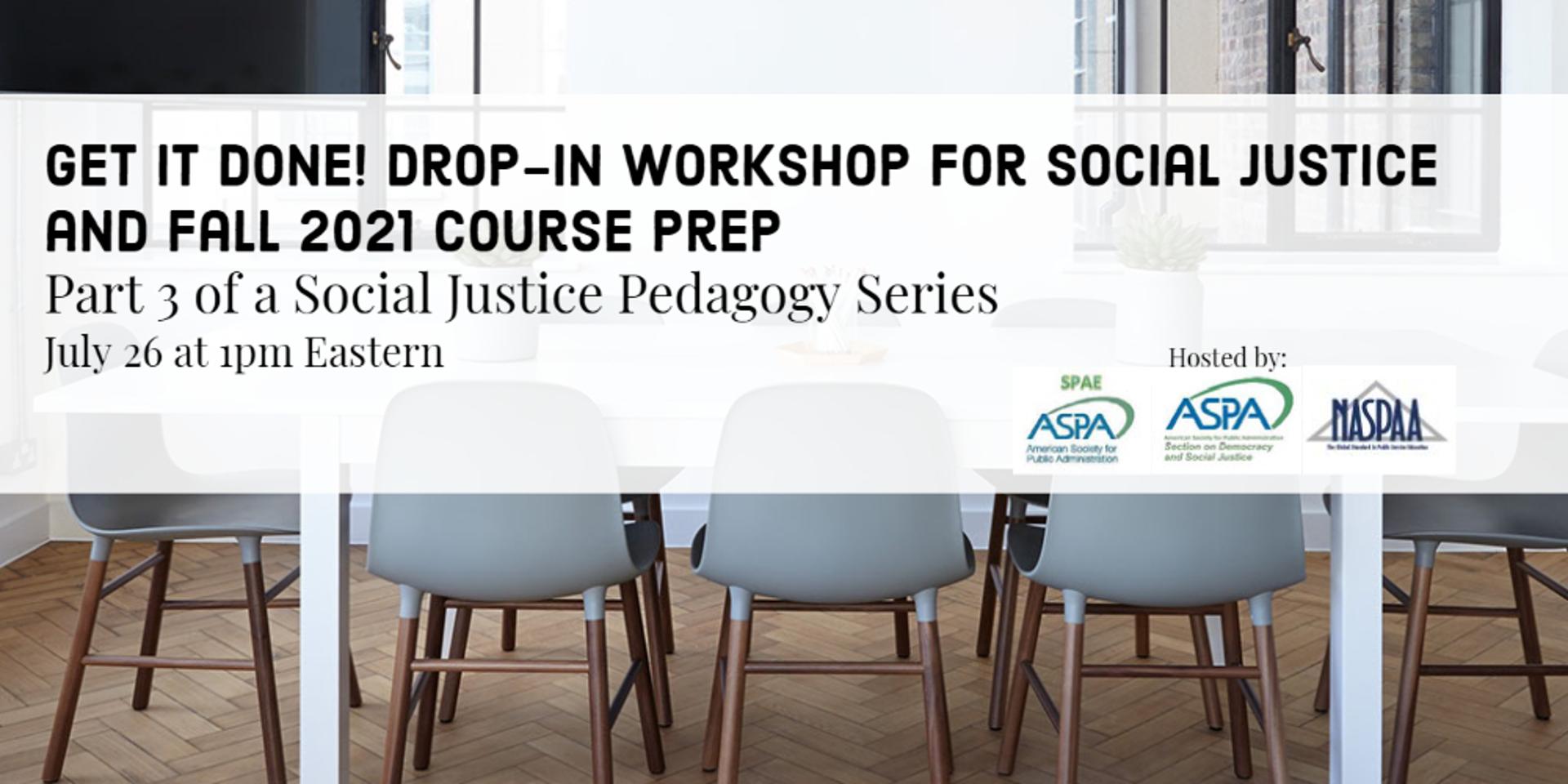 Cover Image for Get It Done! Drop-In Workshop for Social Justice and Fall 2021 Course Prep:  Part 3 of a Social Justice Pedagogy Series