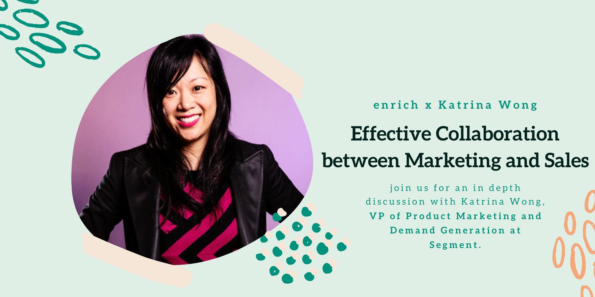 Cover Image for VP Marketing @ Segment, Katrina Wong: Effective Collaboration Between Marketing and Sales