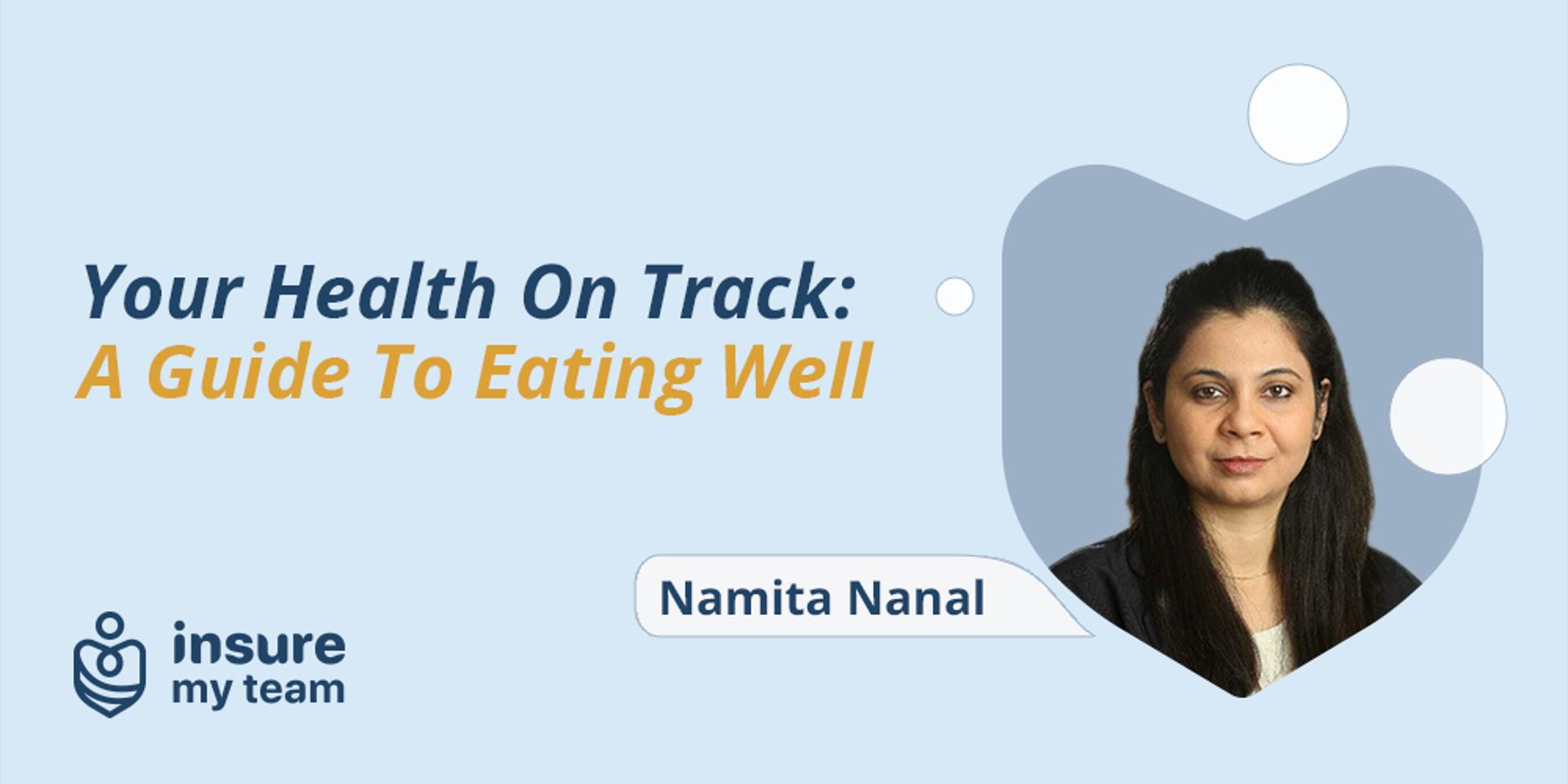 Cover Image for Your Health On Track: A Guide To Eating Well with Namita Nanal 🛣️