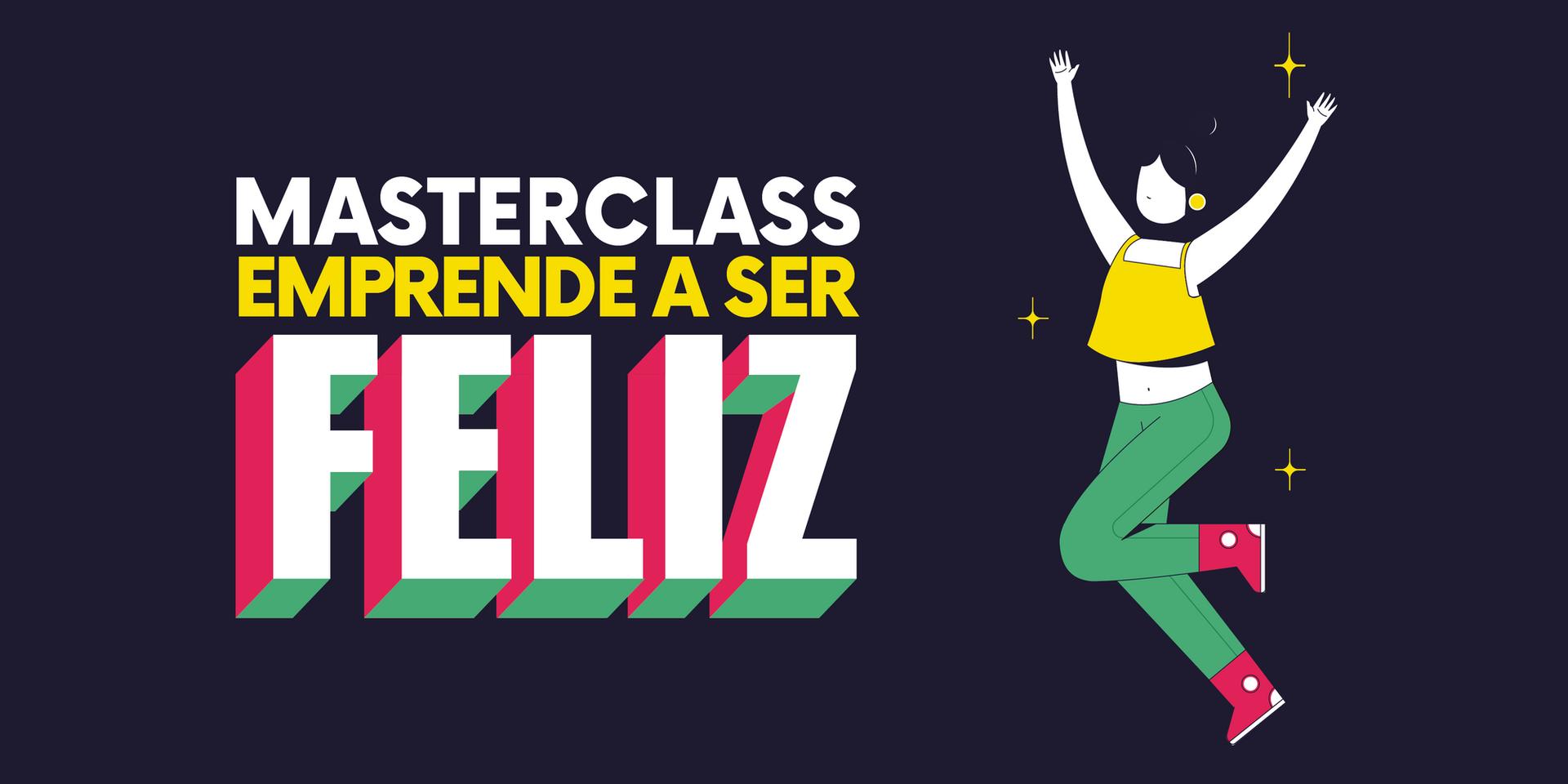 Cover Image for Free Masterclass Emprende a ser feliz