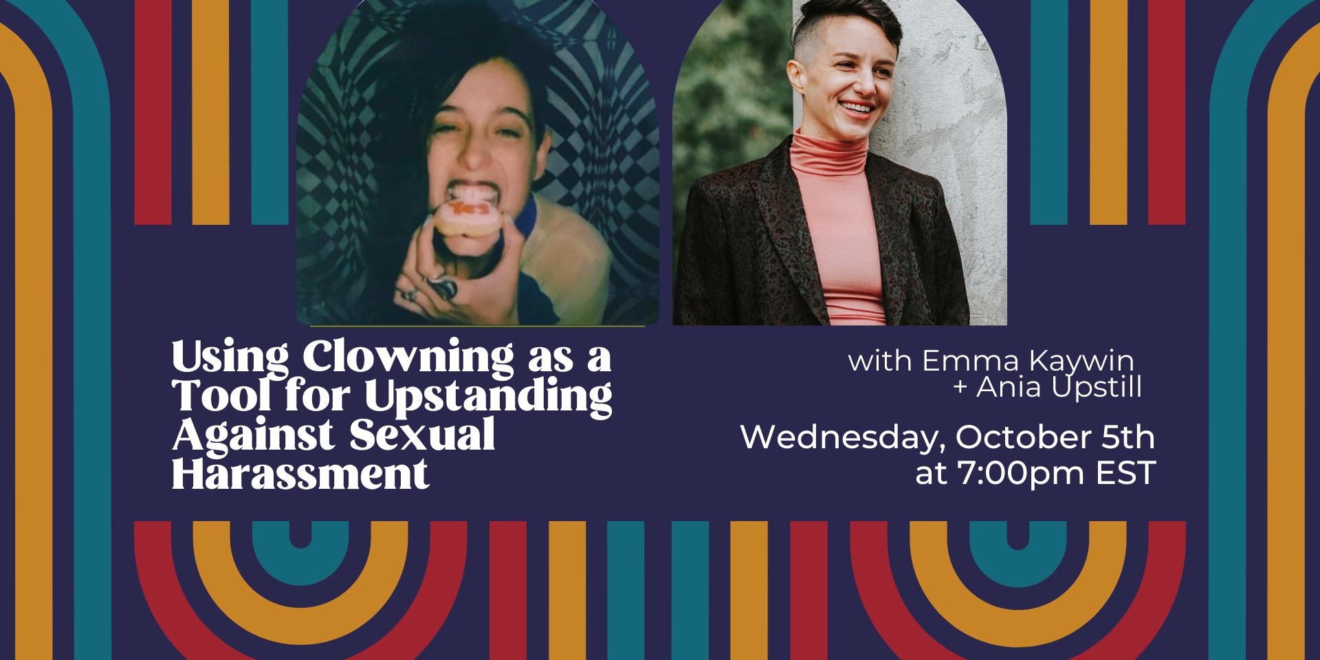 Cover Image for Using Clowning as a Tool for Upstanding Against Sexual Harassment with Emma Kaywin and Ania Upstill