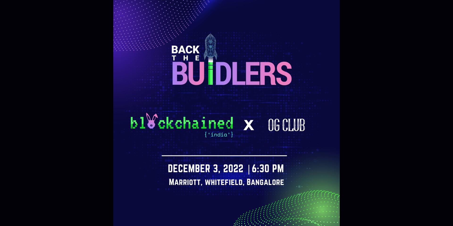 Cover Image for Back the Buidlers | OG CLUB X BLOCKCHAINED INDIA