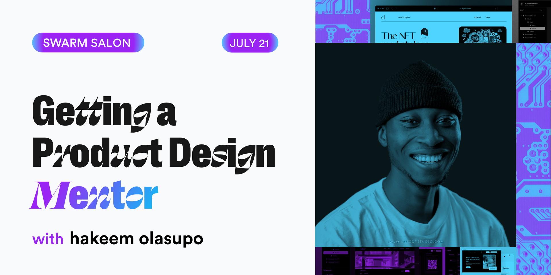 Cover Image for Swarm Salon: Getting a Product Design Mentor with Hakeem Olasupo 
