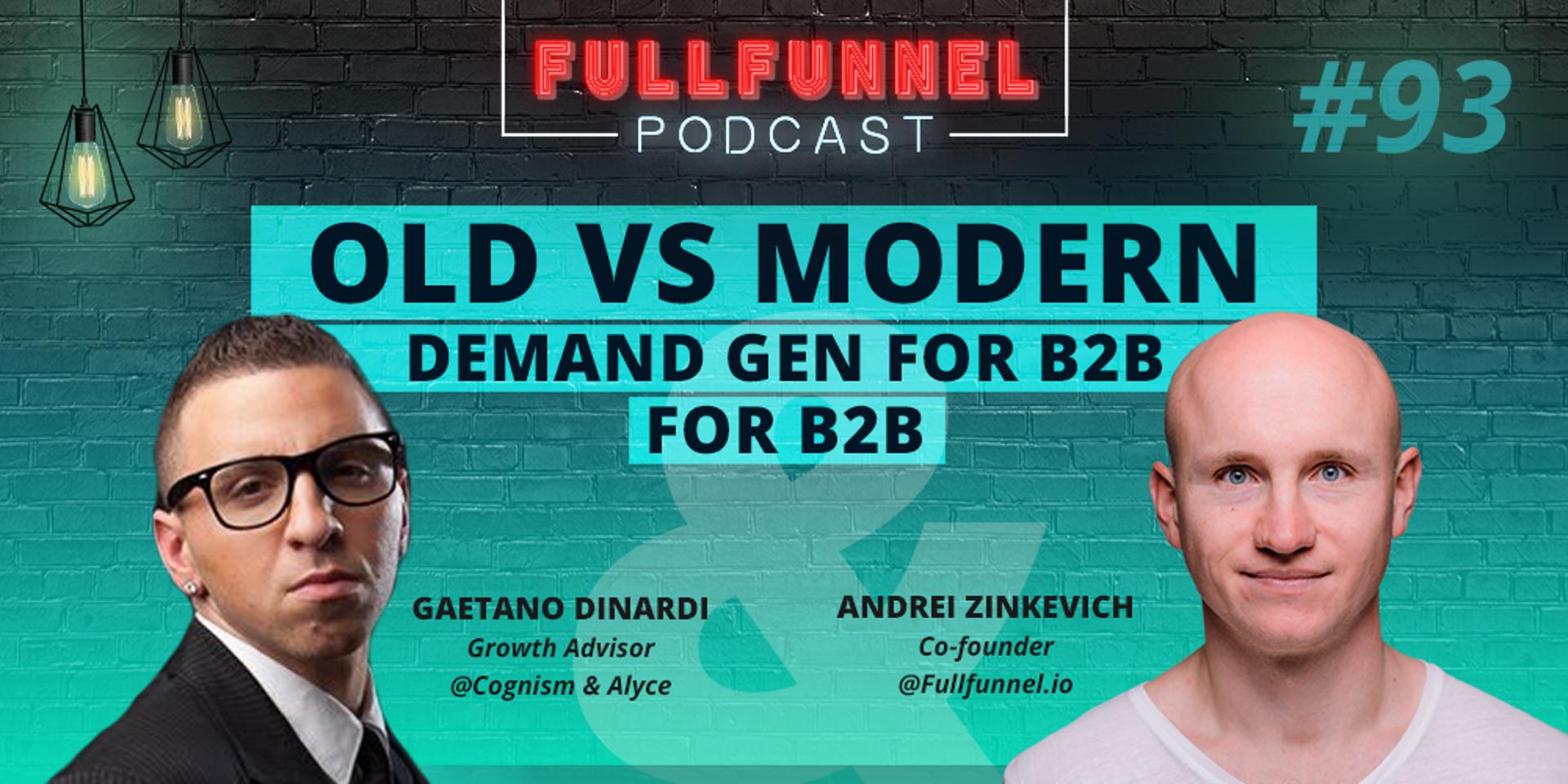 Cover Image for Old vs modern demand gen for B2B with Gaetano DiNardi