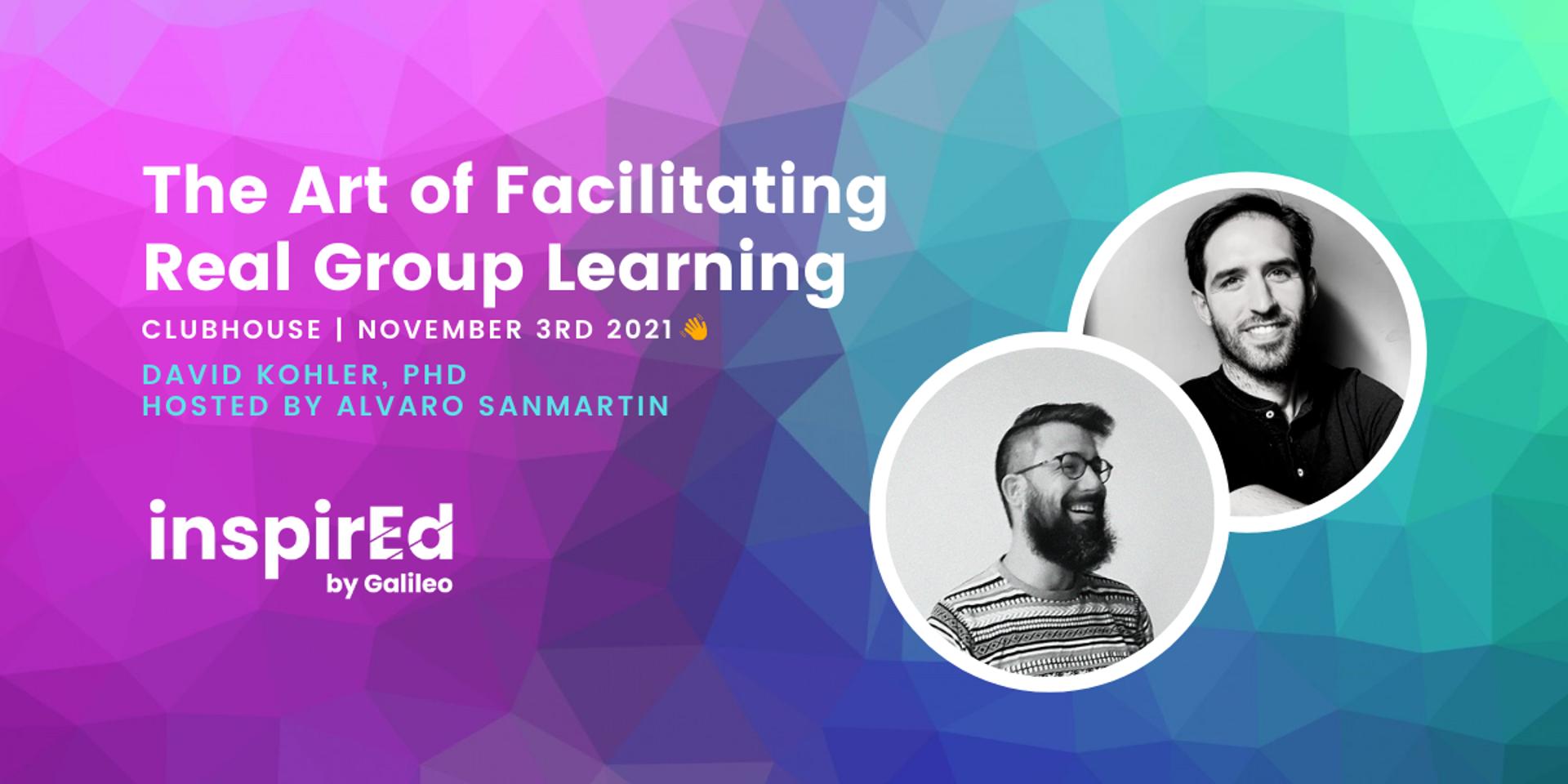 Cover Image for The Art of Facilitating Real Group Learning With David Kholer, PhD