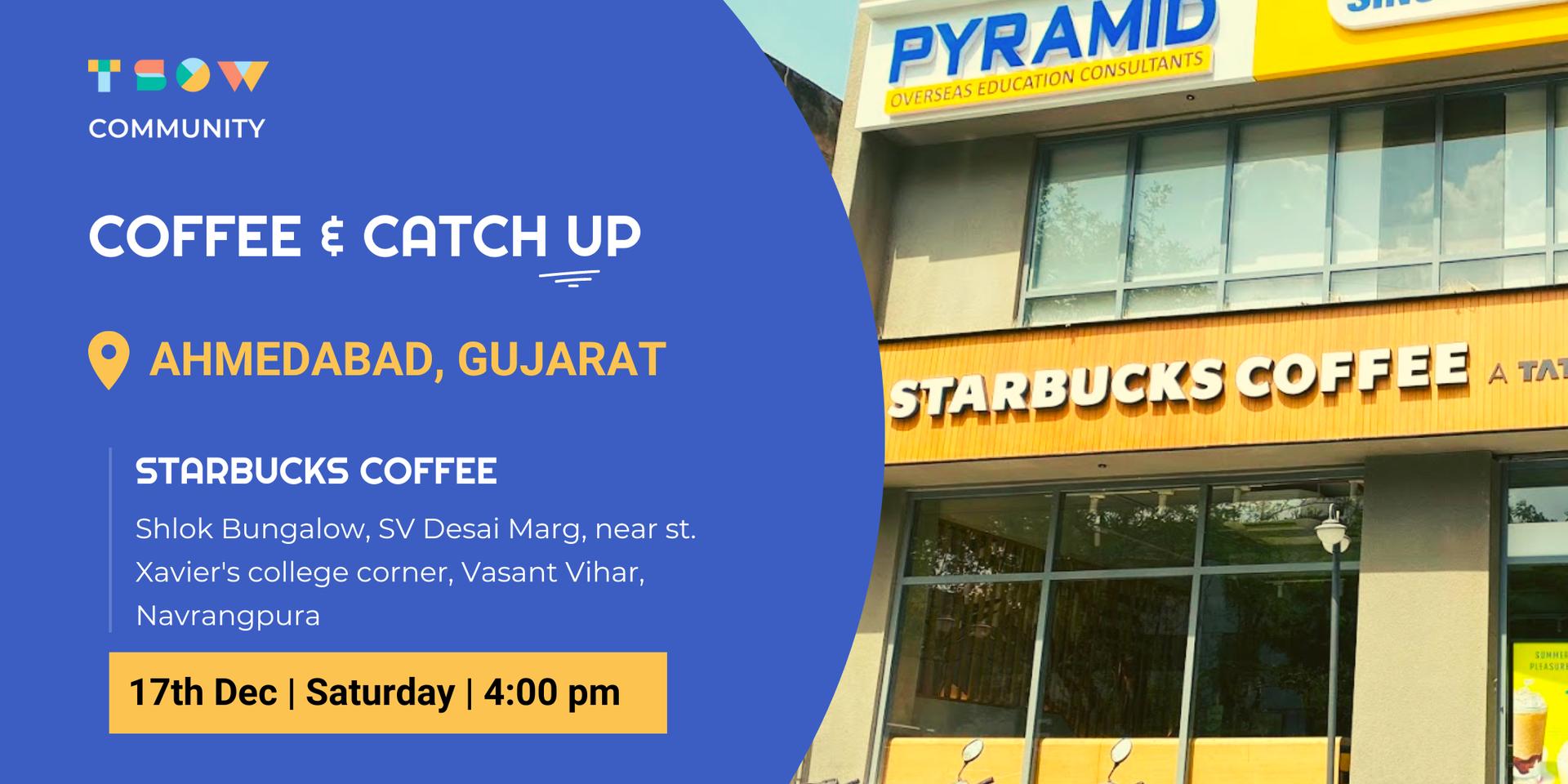 Cover Image for TSOW's Coffee & Catchup - Ahmedabad