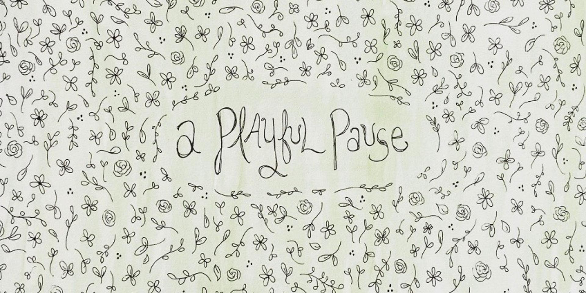 Cover Image for A Playful Pause 