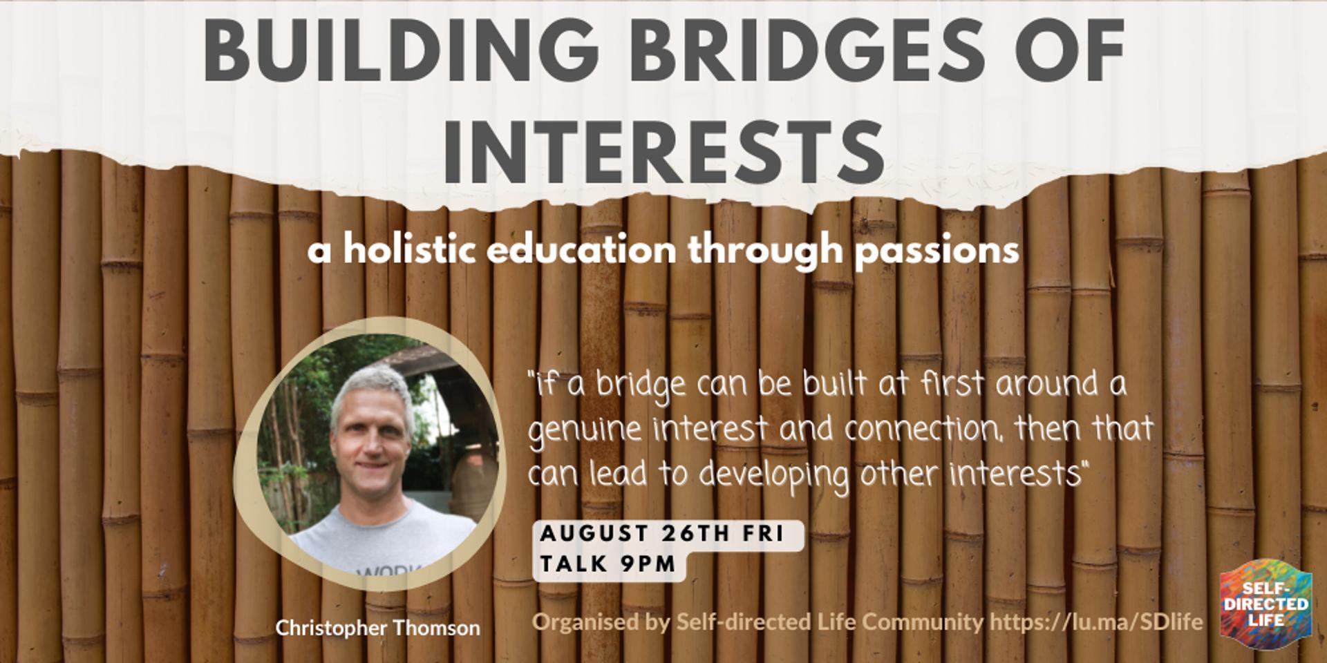 Cover Image for Building Bridges of Interests - A Holistic Education Through Passions