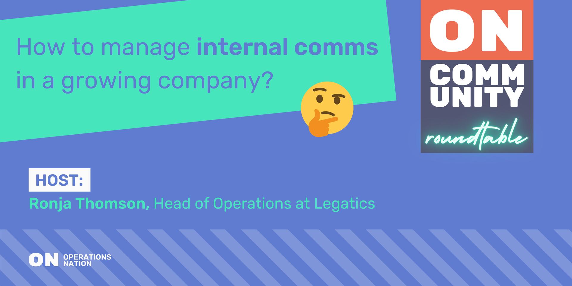 Cover Image for ON Roundtable: How to Manage Internal Comms in a Growing Company?