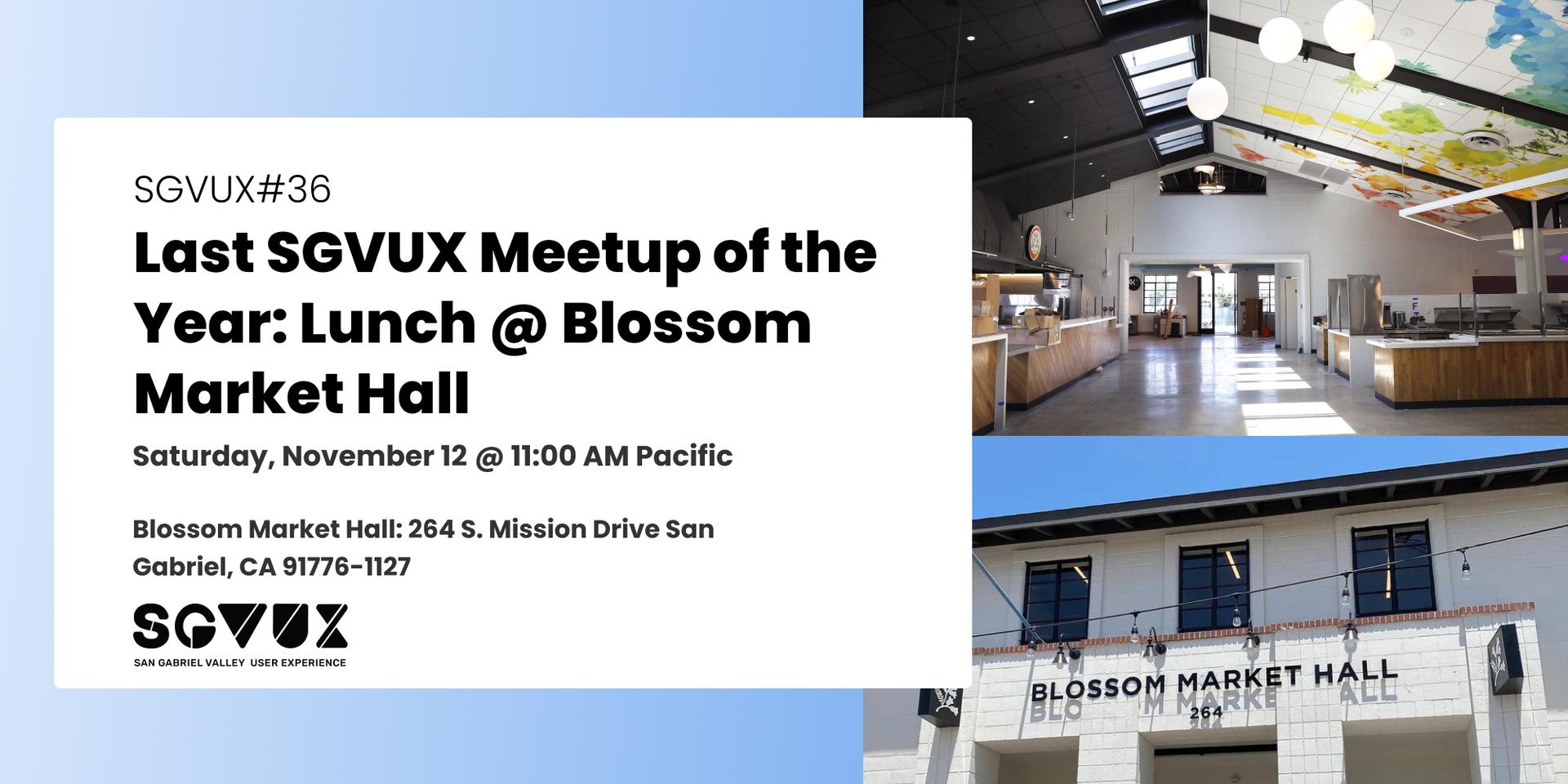 Cover Image for Last SGVUX Meetup of the Year: Lunch @ Blossom Market Hall