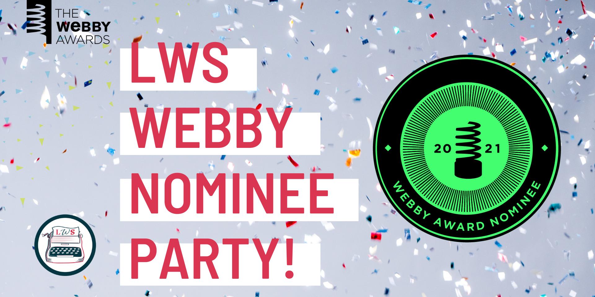 Cover Image for 🎉 LWS Webby Nominee Party