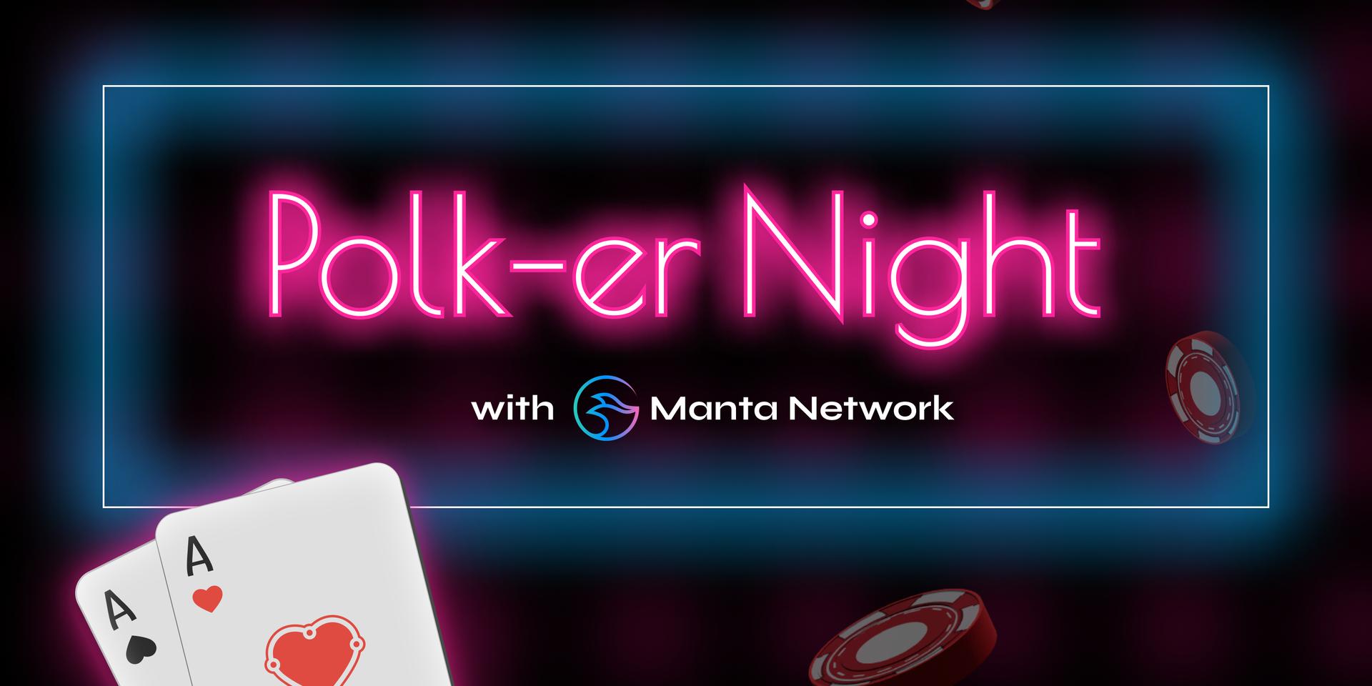Cover Image for Polk-er Night with Manta Network