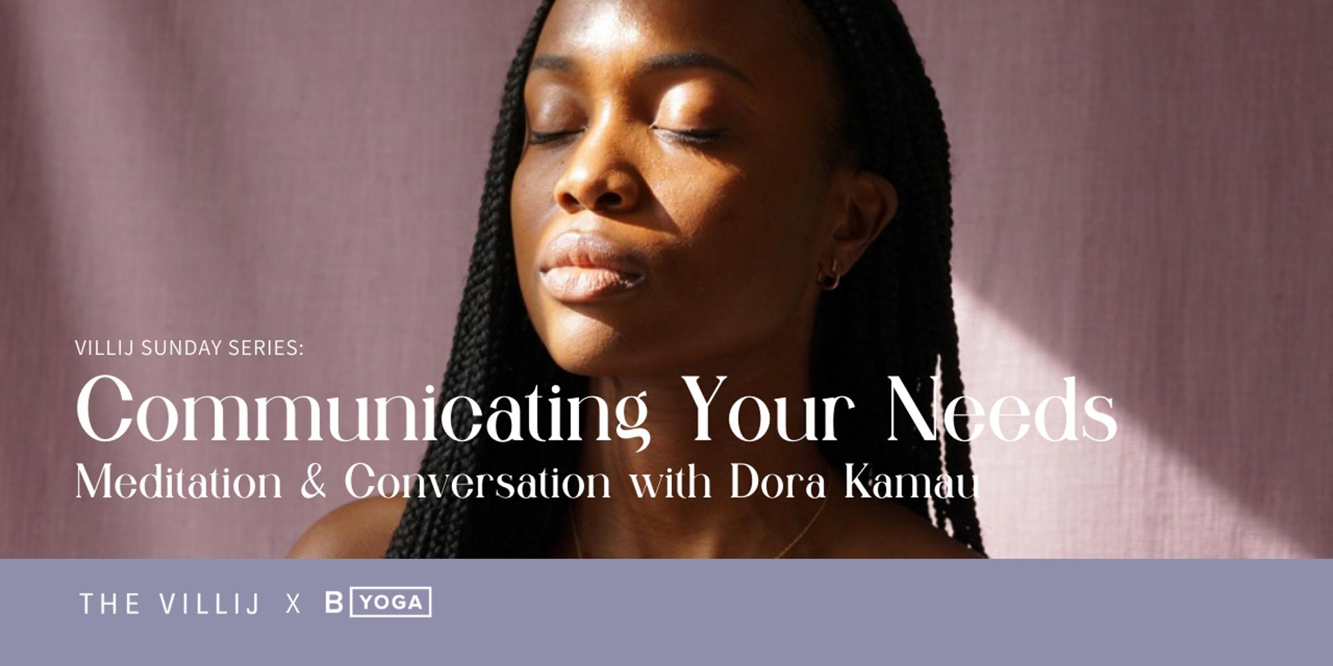 Cover Image for Communicating Your Needs, A Meditation & Conversation with Dora Kamau