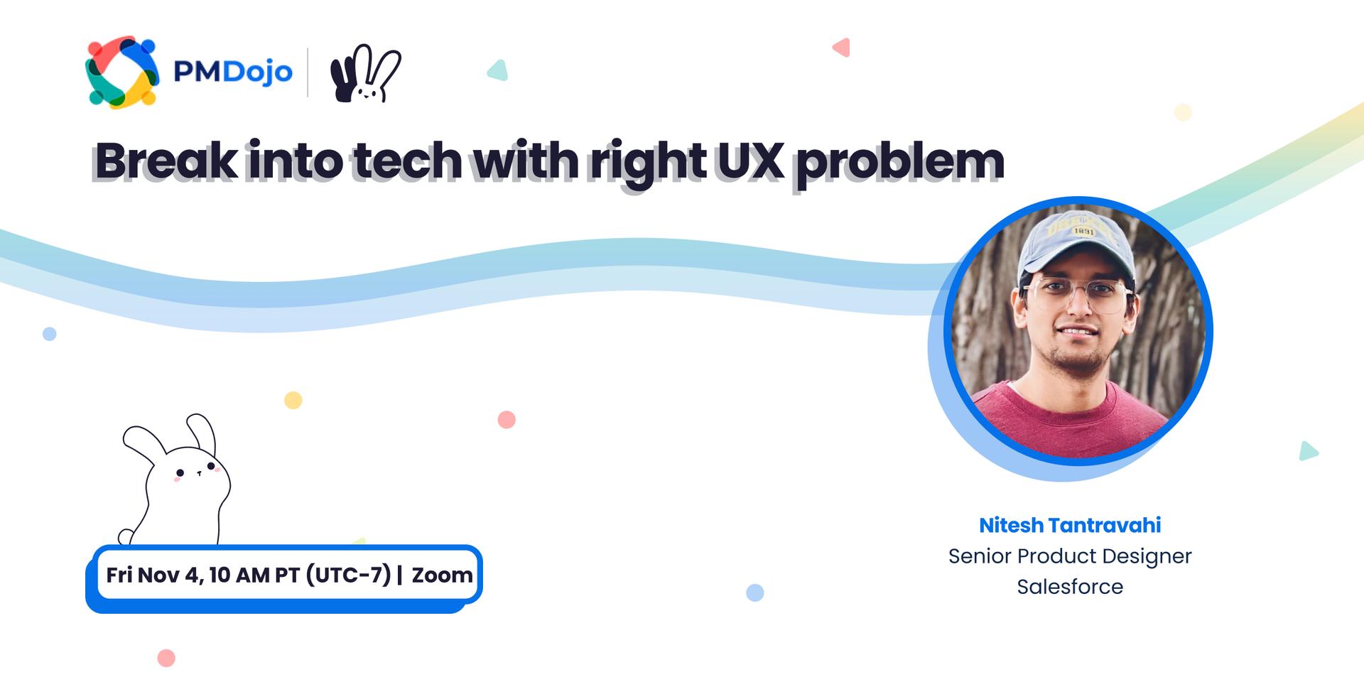 Cover Image for Break into tech with right UX problem