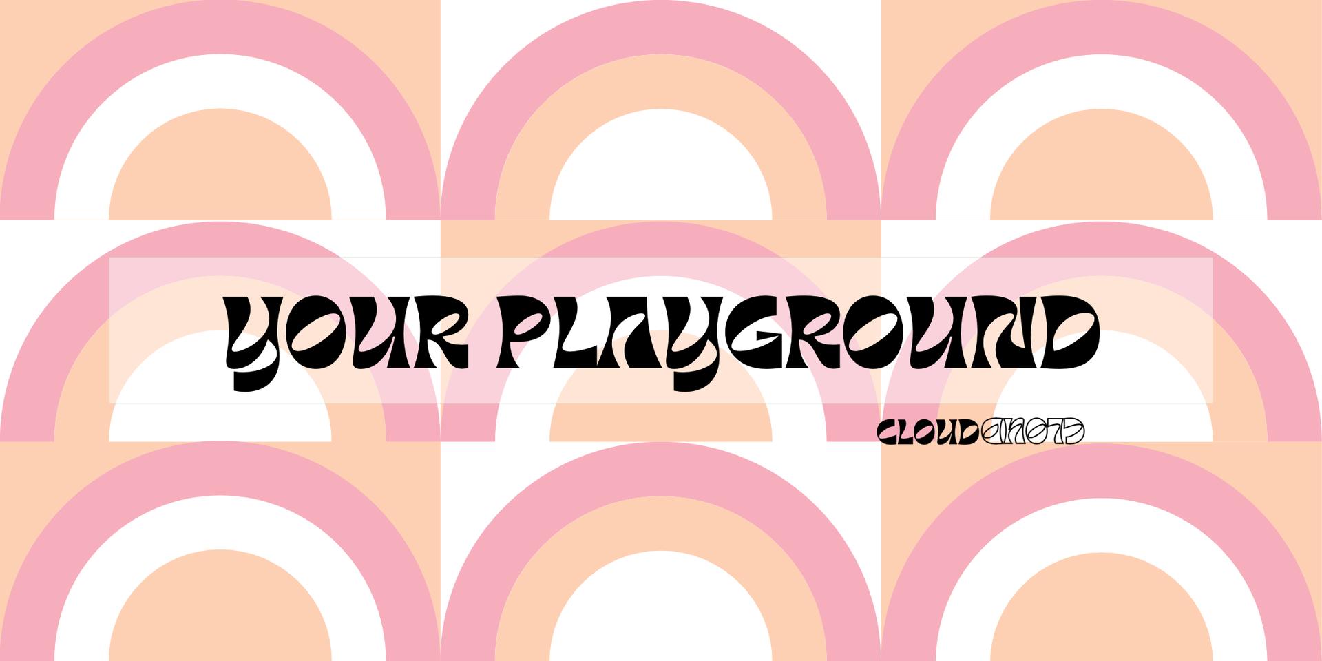 Cover Image for your playground: a workshop series