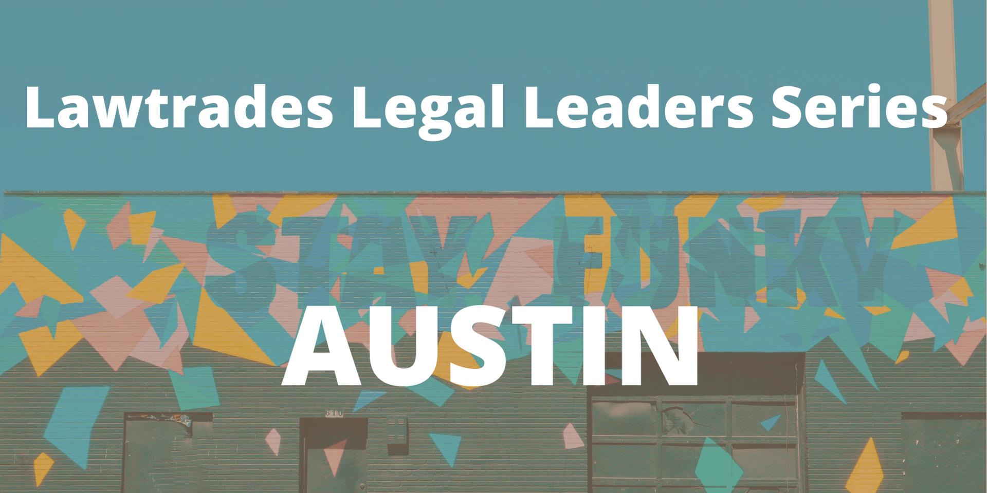 Cover Image for Legal Leaders in Austin - Take Two!
