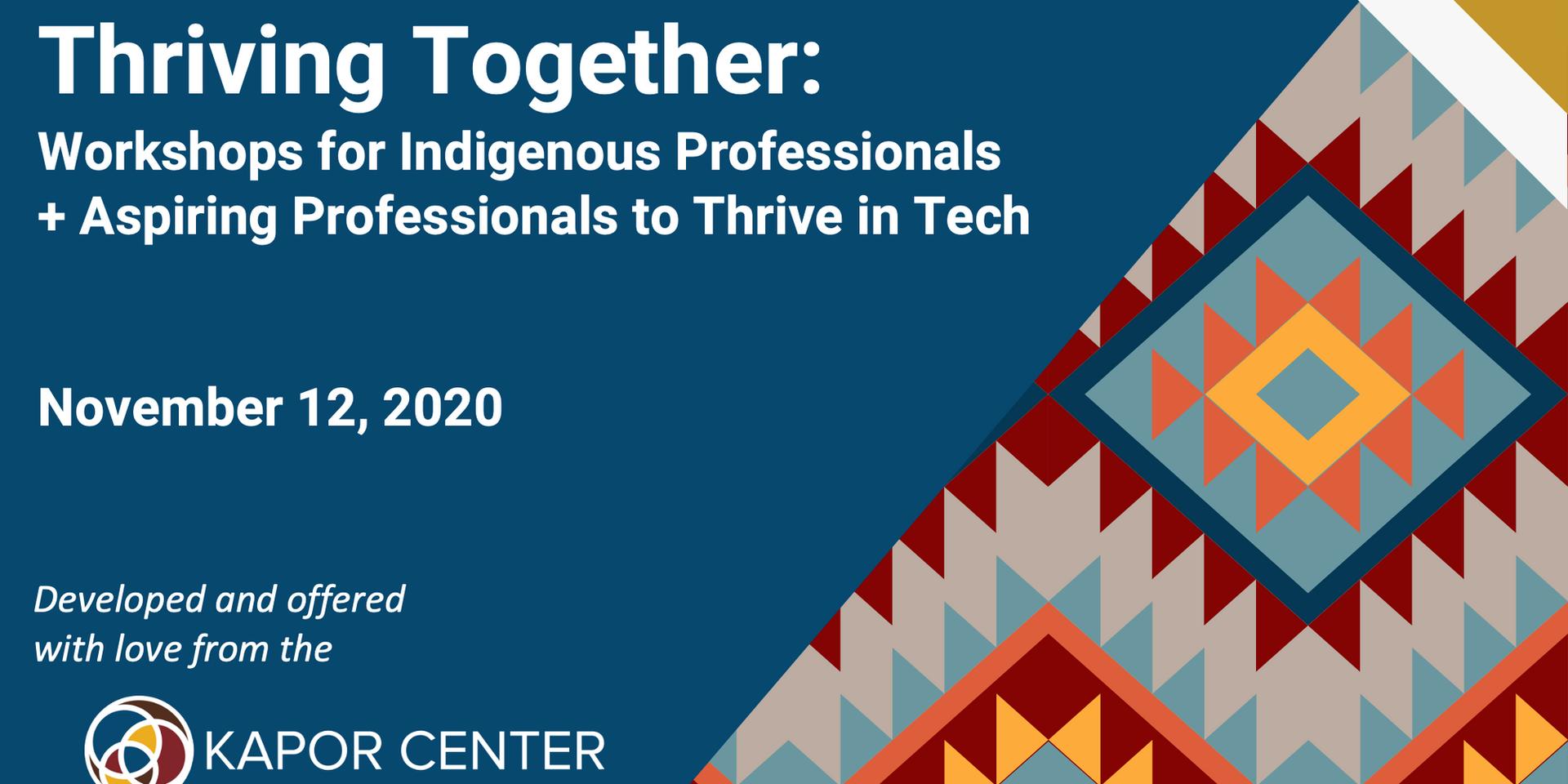 Cover Image for Thriving Together: Workshops for Indigenous Professionals / Aspiring Professionals To Thrive In Tech