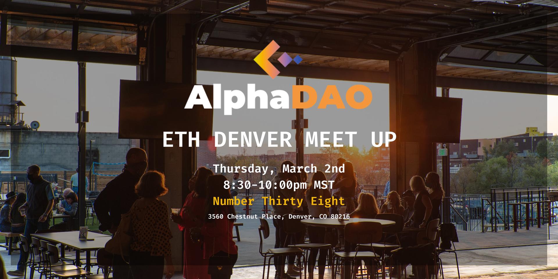 Cover Image for AlphaDAO ETH Denver Meetup
