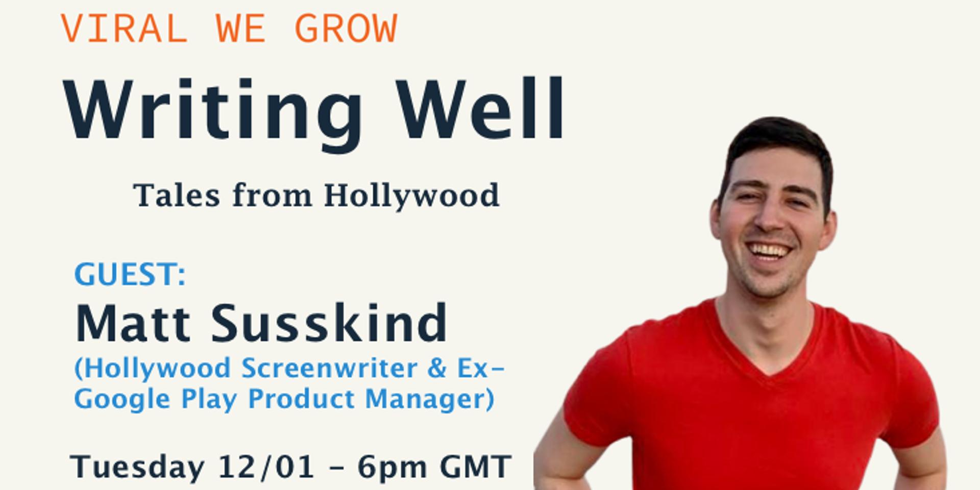 Cover Image for Improve Your Writing with Matt Susskind (Hollywood Screenwriter & ex-Google PM)