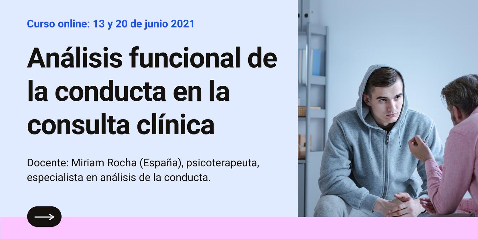Cover Image for Curso online: Análisis funcional de la conducta en la psicoterapia (Miriam Rocha)