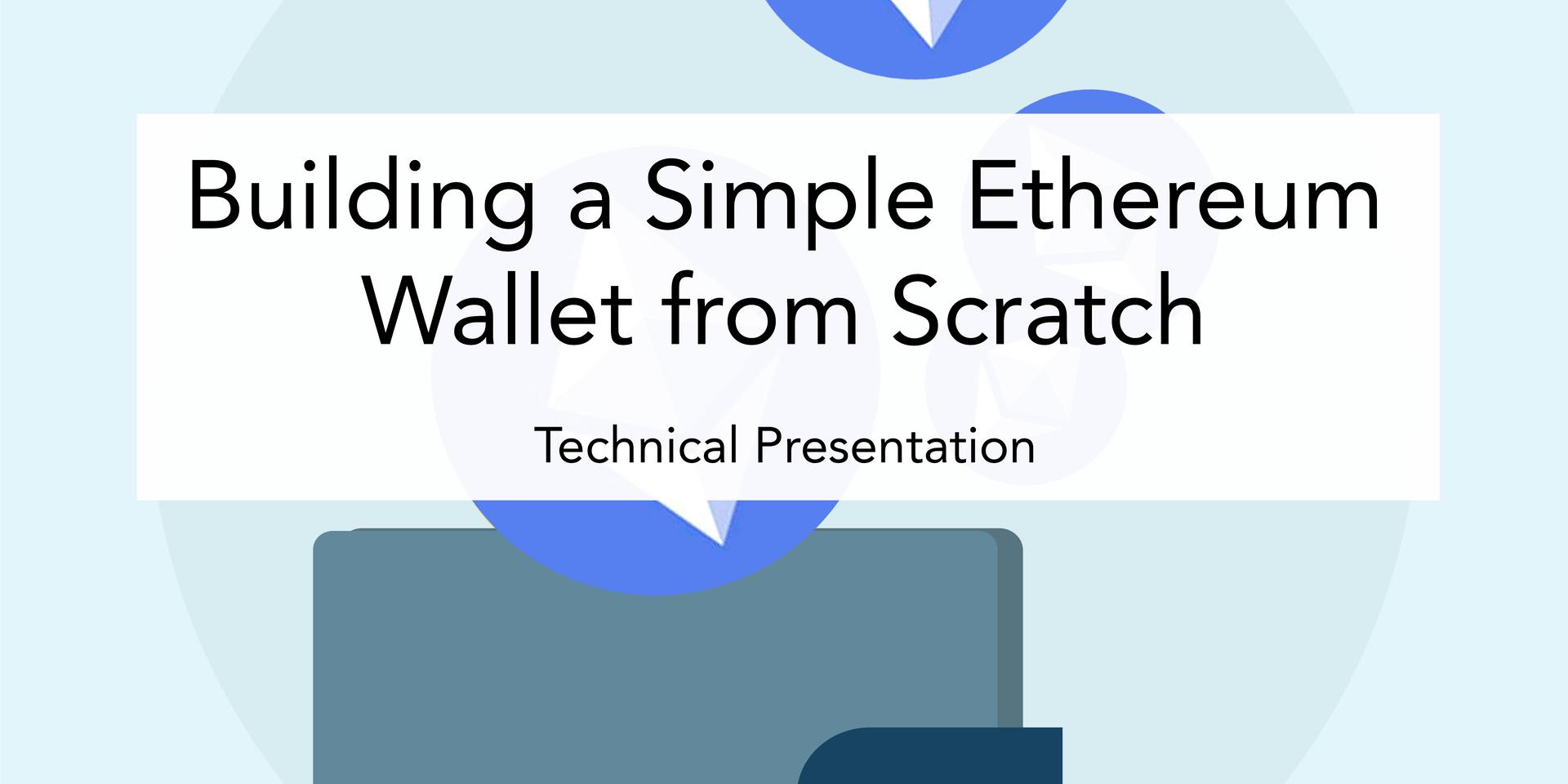 Cover Image for Building a Simple Ethereum Wallet from Scratch