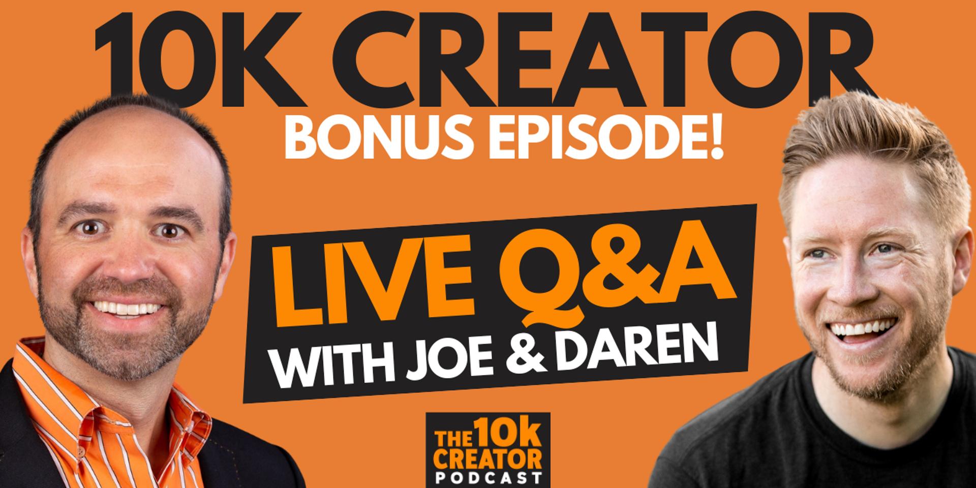 Cover Image for 10k Creator Show - Live Q&A With Joe Pulizzi & Daren Smith