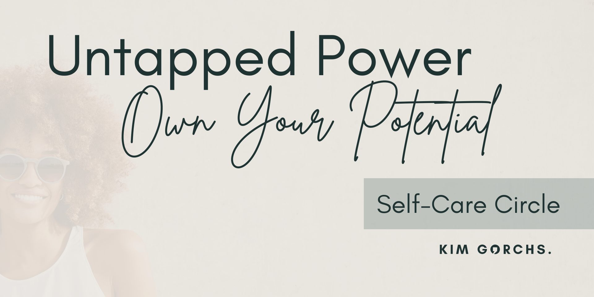 Cover Image for Untapped Power: Own Your Potential - Self-Care Circle