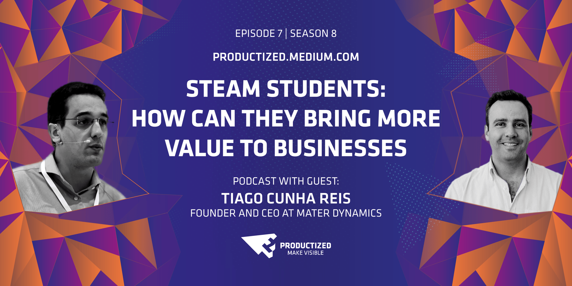 Cover Image for P-Podcast w/ Tiago Cunha Reis - STEAM Students: How can they bring more value to businesses?