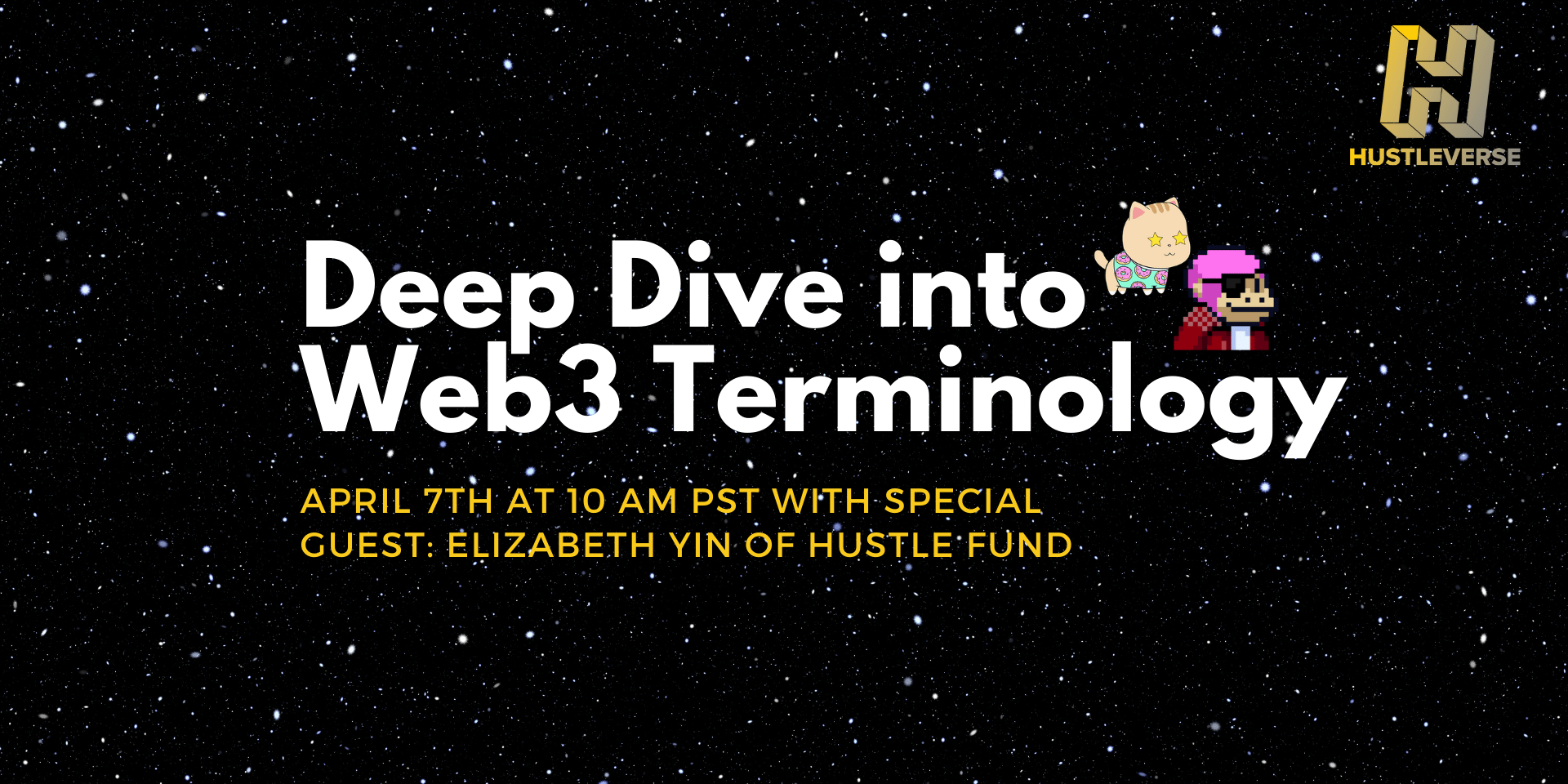 Cover Image for Deep Dive into Web3 Terminology with the Hustleverse team and Elizabeth Yin