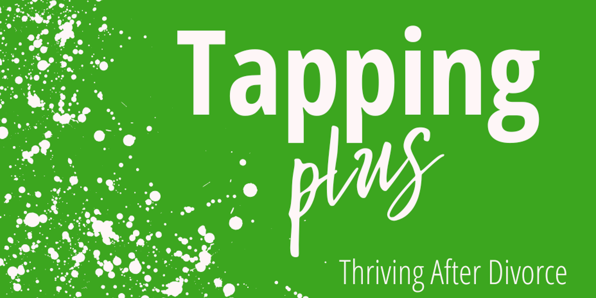 Cover Image for Tapping Plus • Thriving After Divorce | Online