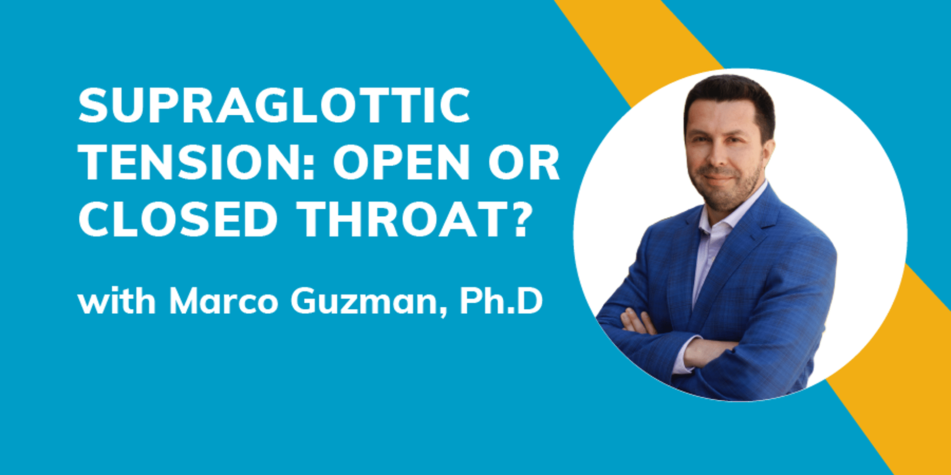 Cover Image for Supraglottic Tension: Open or Closed Throat?