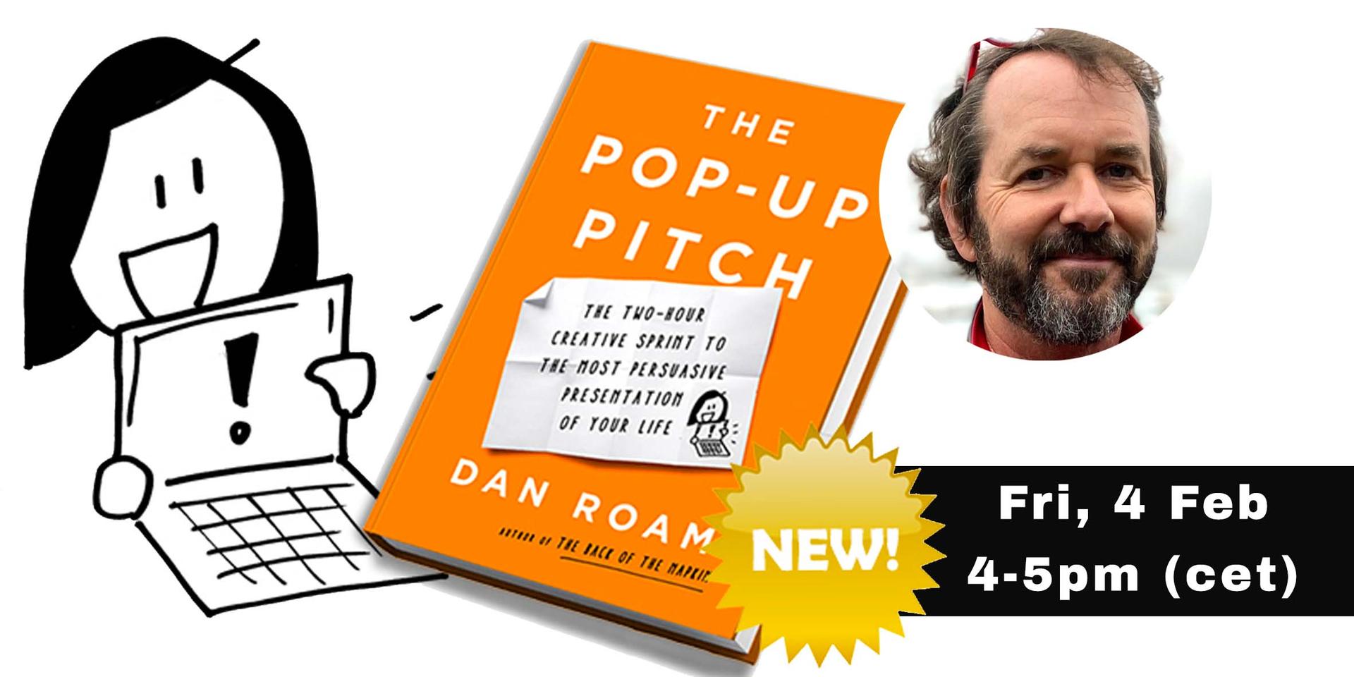 Cover Image for Dan Roam's Pop-Up Pitch:
How to discover and communicate your best ideas quickly through visual storytelling. 