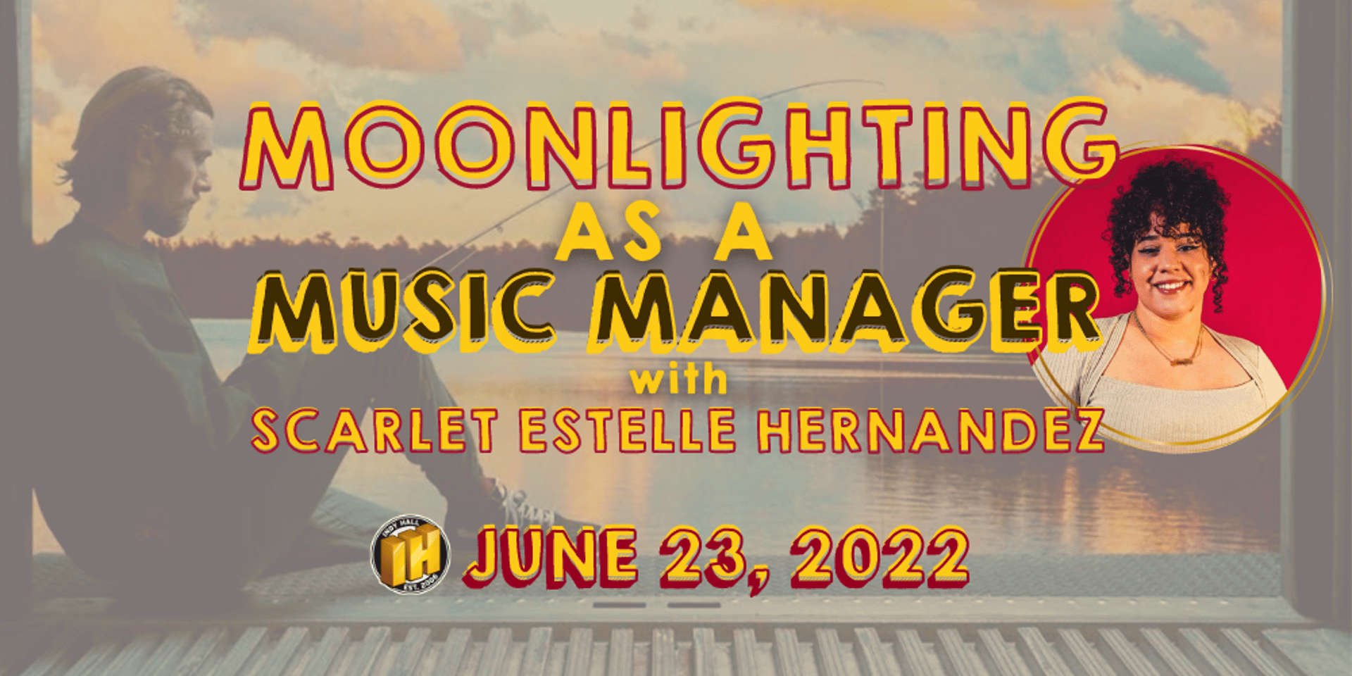 Cover Image for 🎛️Show and Tell: "Moonlighting as a Music Manager" with Scarlet Estelle Hernandez