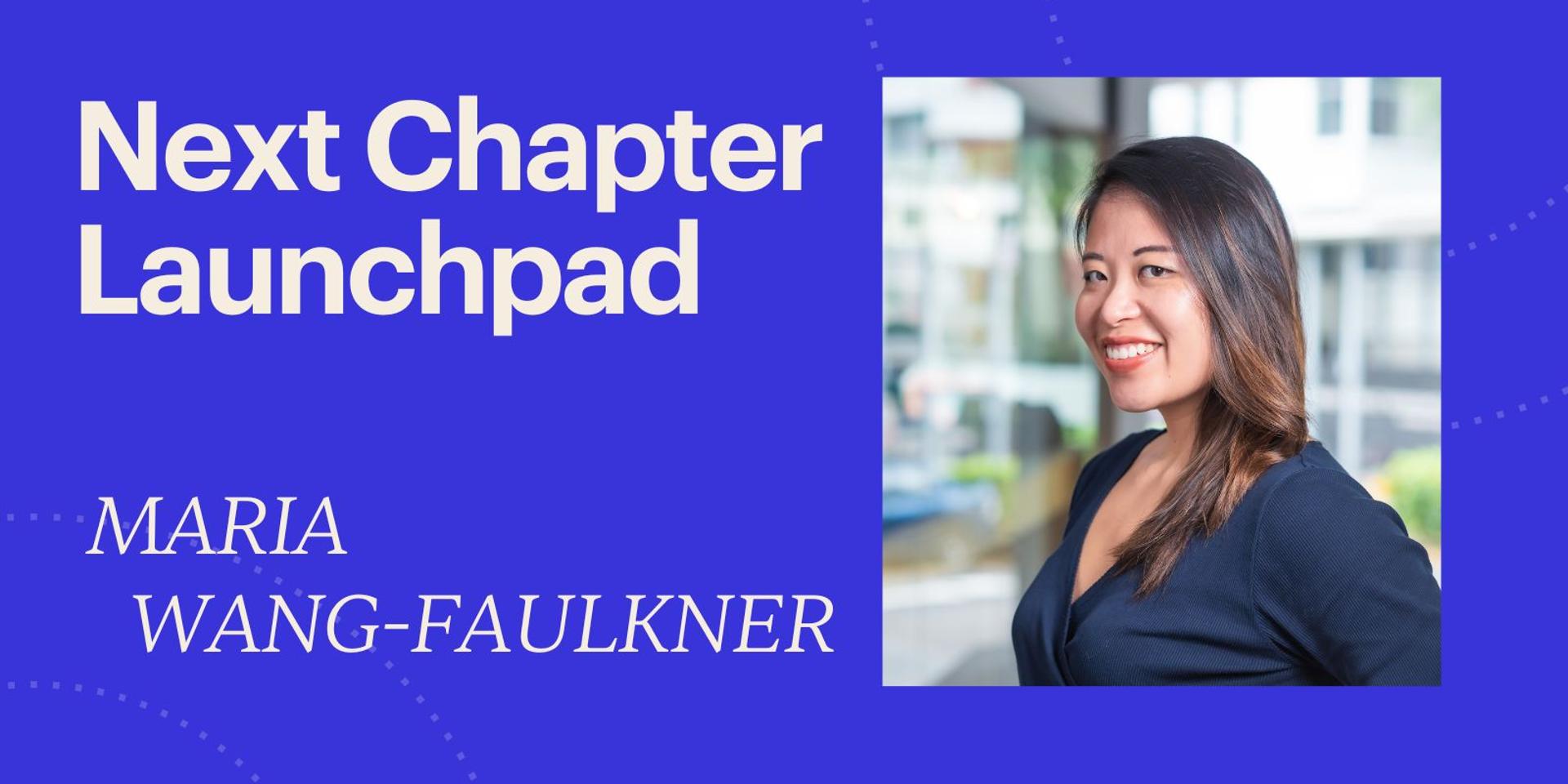 Cover Image for Course preview workshop for "Launchpad for the next chapter in your career" with Maria Wang-Faulkner