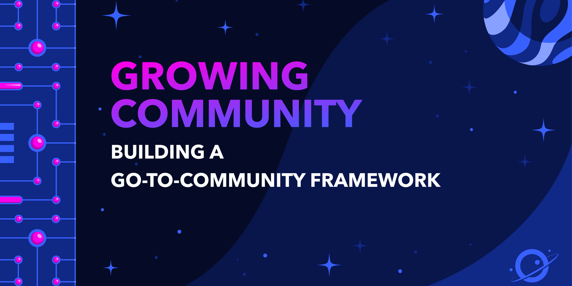 Cover Image for Growing Community — Building a Go-To-Community framework.