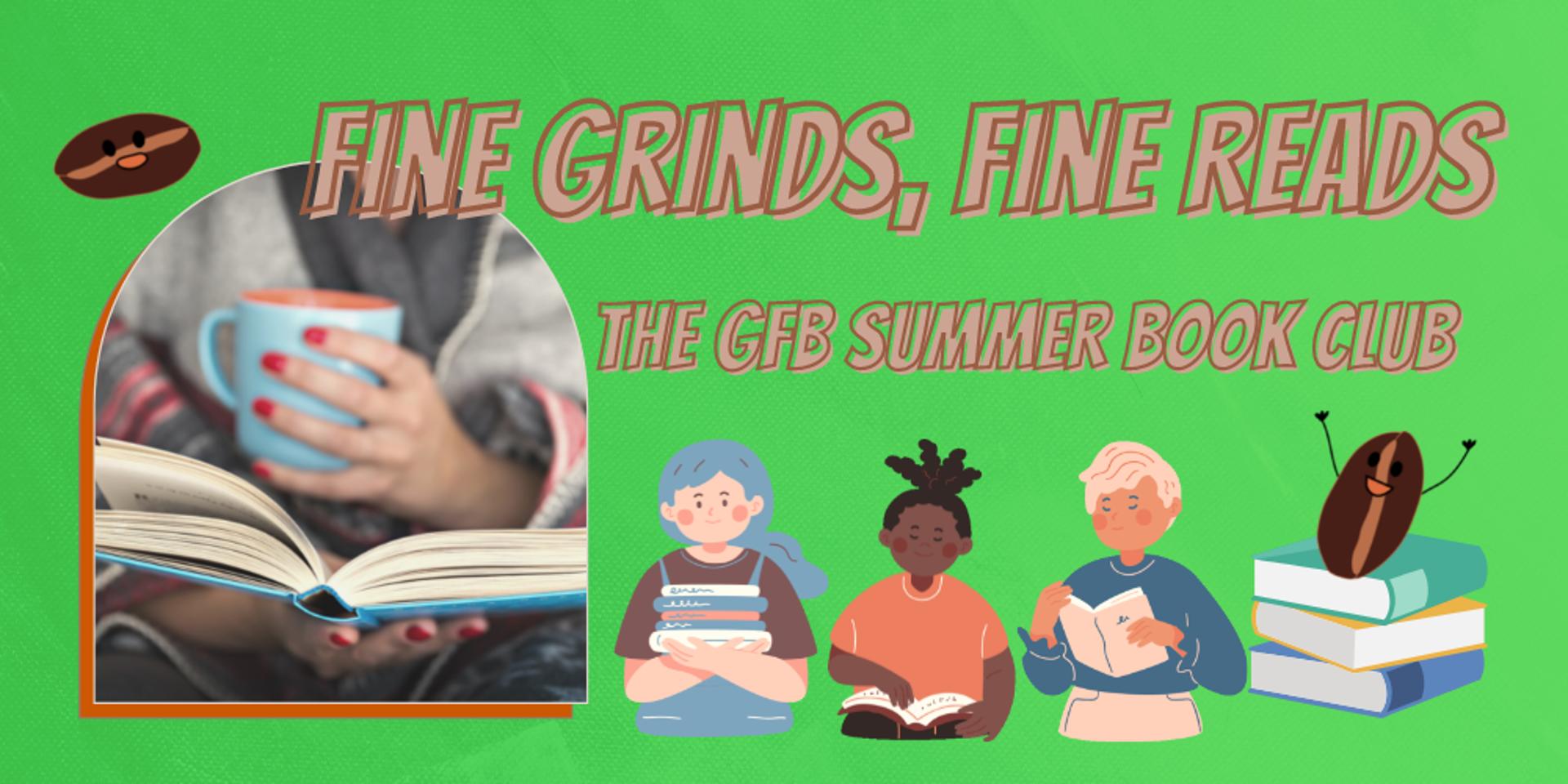 Cover Image for Fine Grinds, Fine Reads: The GFB Book Club