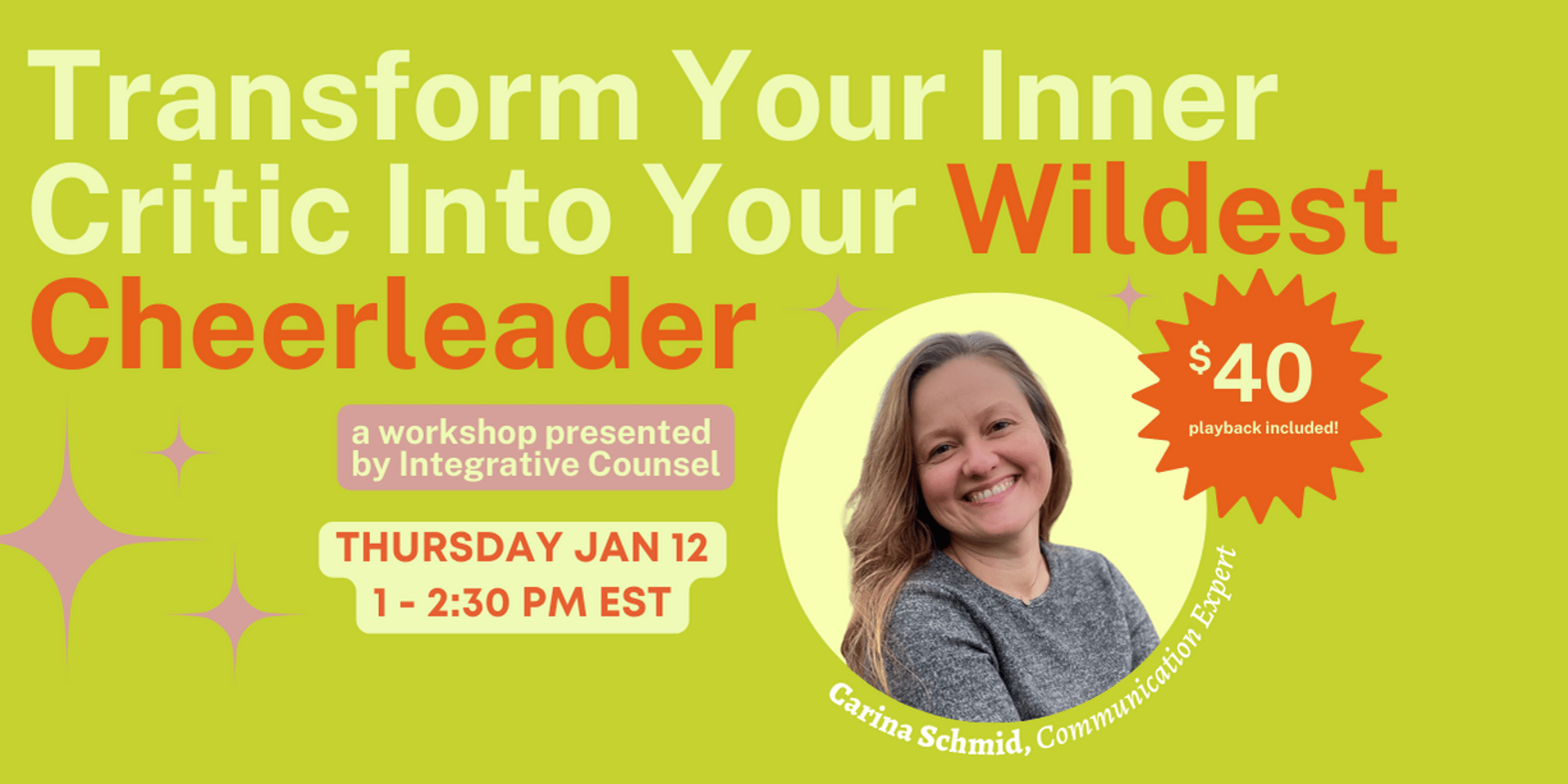 Cover Image for Transform Your Inner Critic Into Your Wildest Cheerleader • Workshop with Carina Schmid, Communication Expert