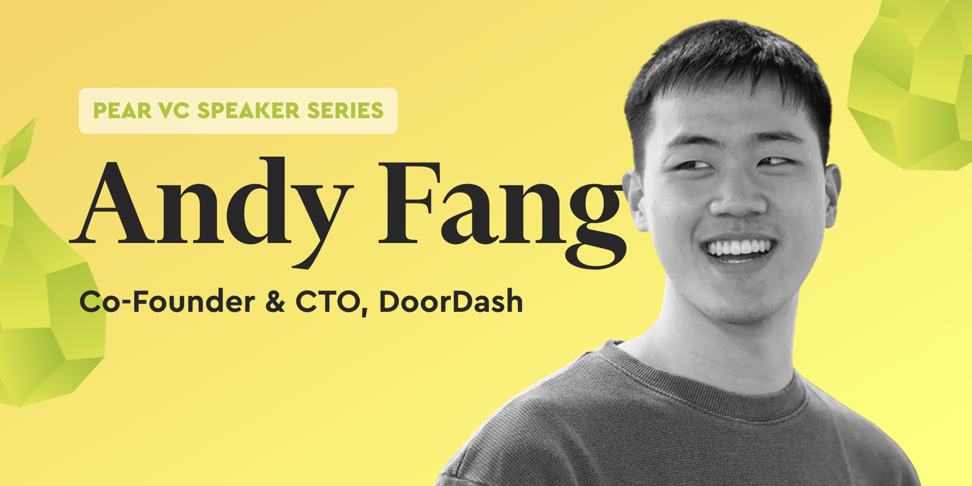 Cover Image for Pear VC Speakers Series: DoorDash's Andy Fang