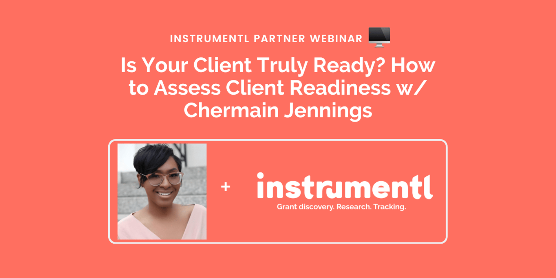 Cover Image for Is Your Client Truly Ready? How to Assess Client Readiness w/ Chermain Jennings