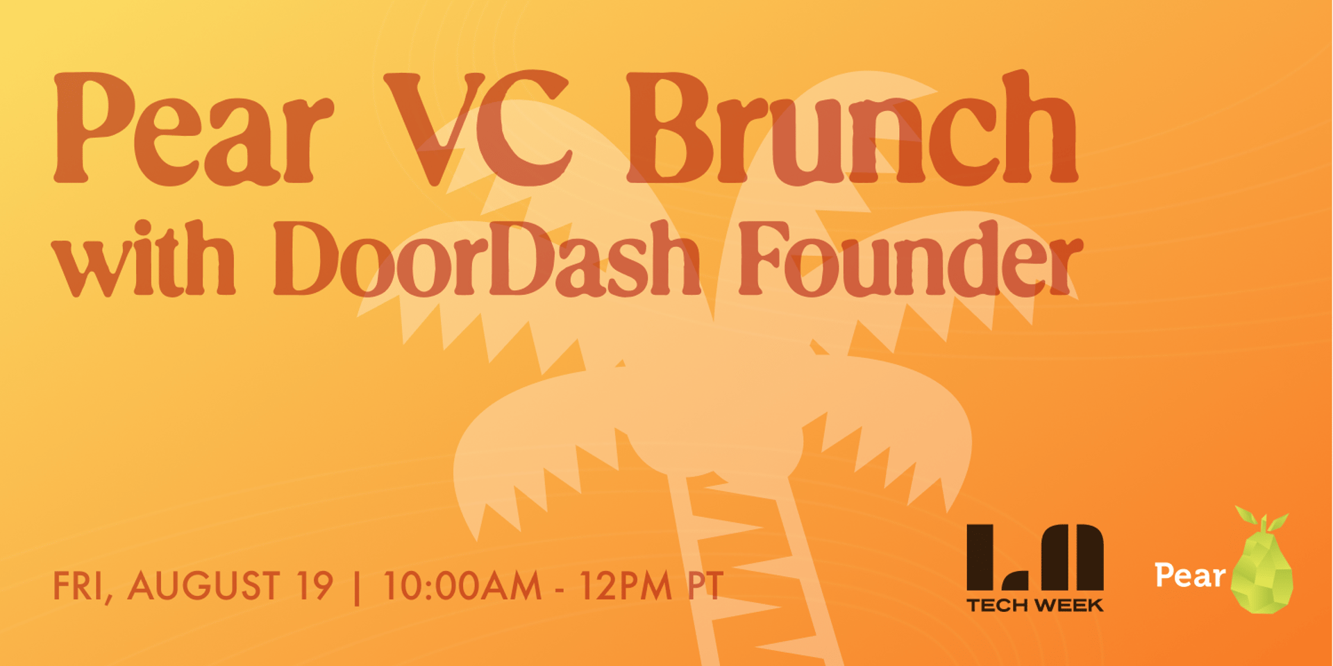 Cover Image for #LATechWeek: Pear VC Brunch with DoorDash Founder