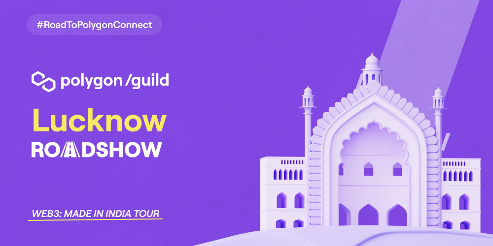 #RoadToPolygonConnect | Polygon Guild Lucknow