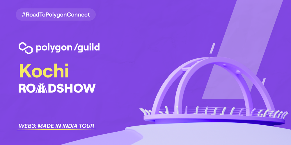 #RoadToPolygonConnect | Polygon Guild Kochi