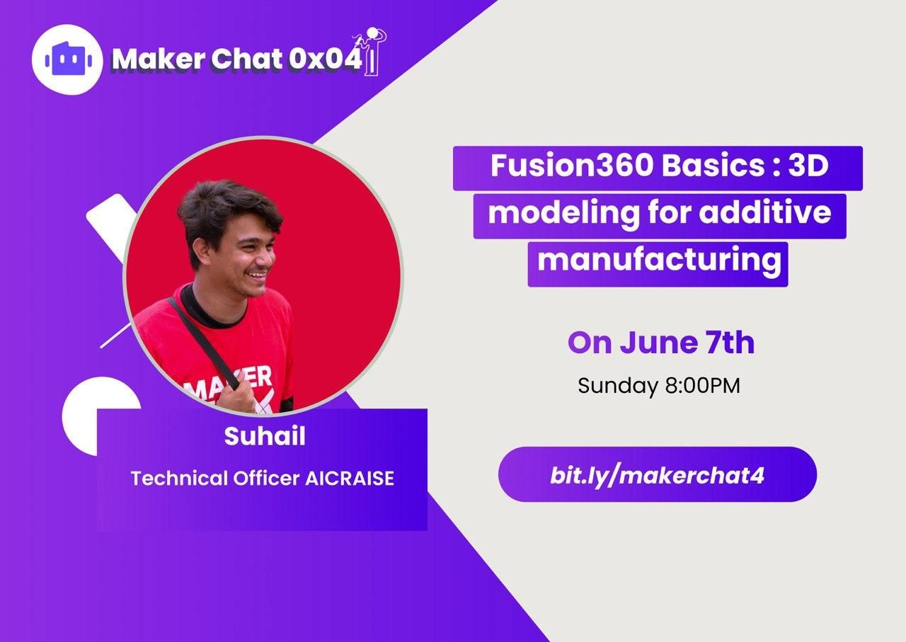 MakerChat 0x04: Fusion360 Basics: 3D modeling for additive manufacturing.