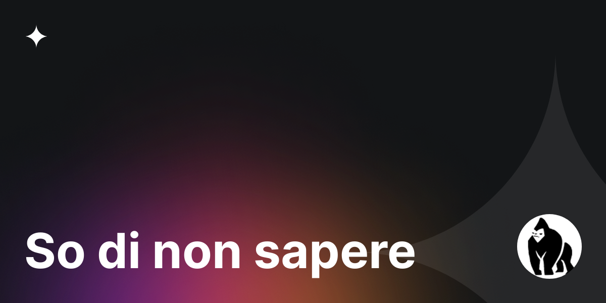 So Di Non Sapere Luma