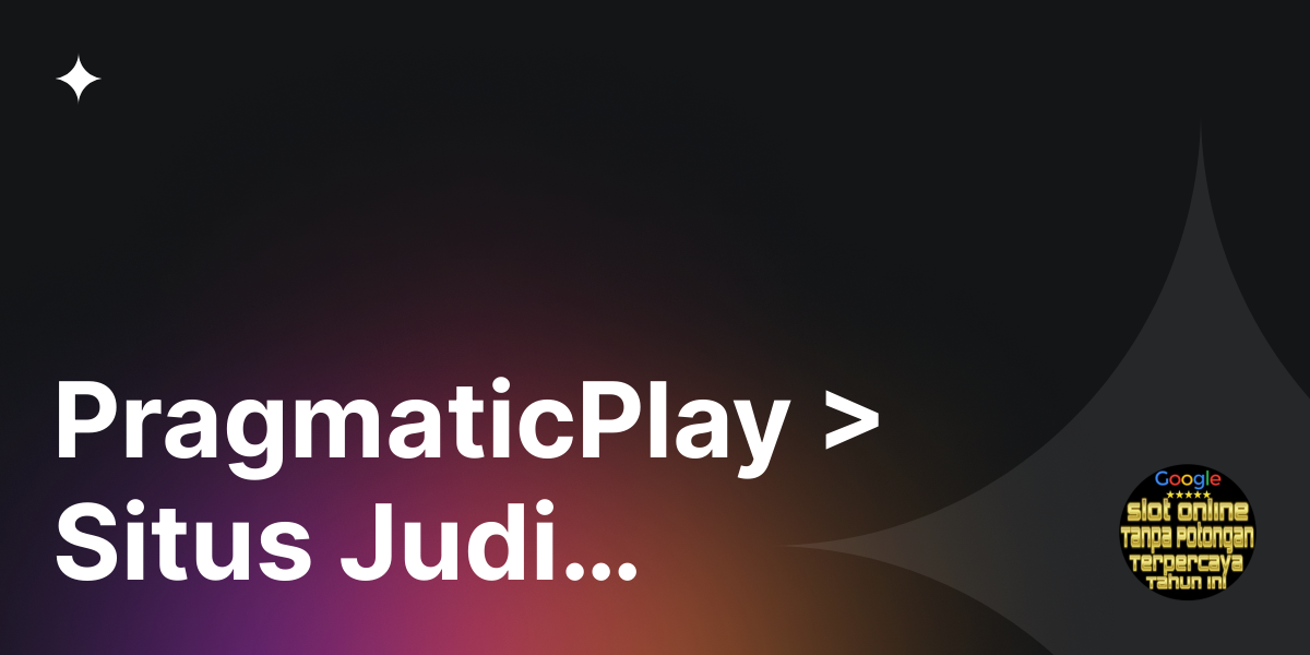 PragmaticPlay > Situs Judi Pragmatic Play Slot Terpercaya Indonesia · Luma